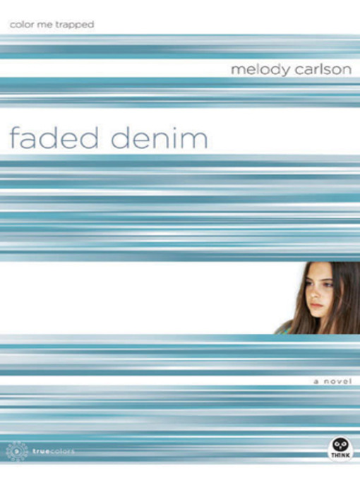 Title details for Faded Denim by Melody Carlson - Available